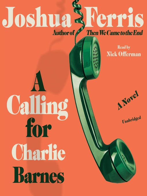 Title details for A Calling for Charlie Barnes (read by Nick Offerman) by Joshua Ferris - Wait list
